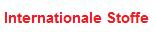 Internationale Stoffe